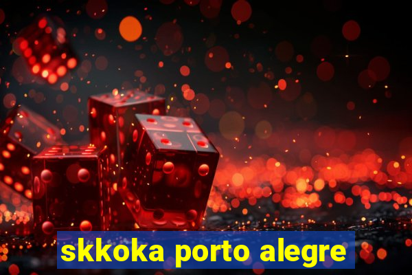 skkoka porto alegre